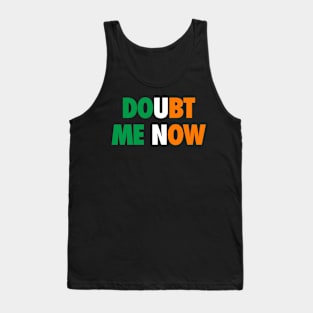 Doubt Me Now Tank Top